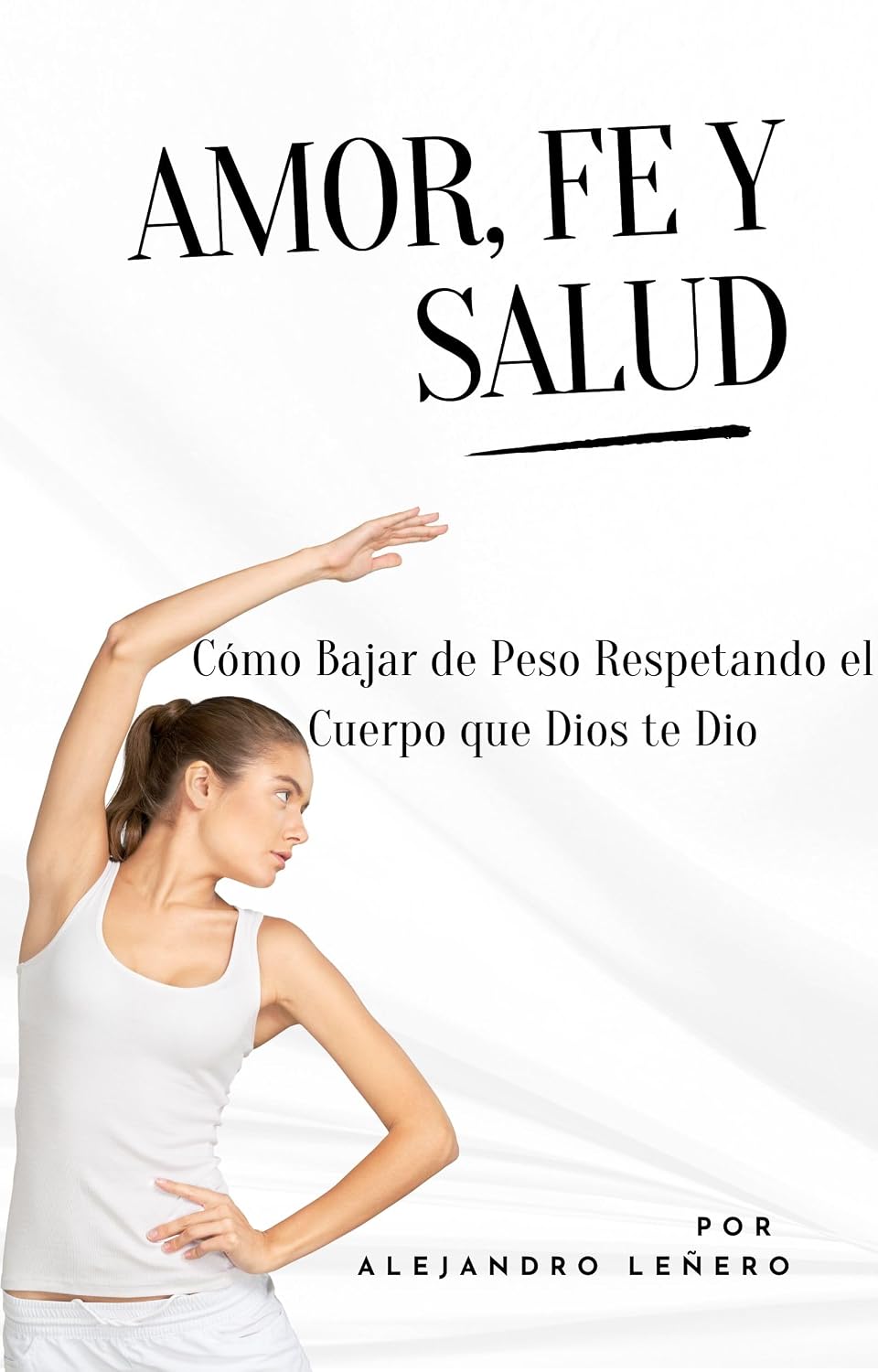 Amor, Fe y Salud book cover