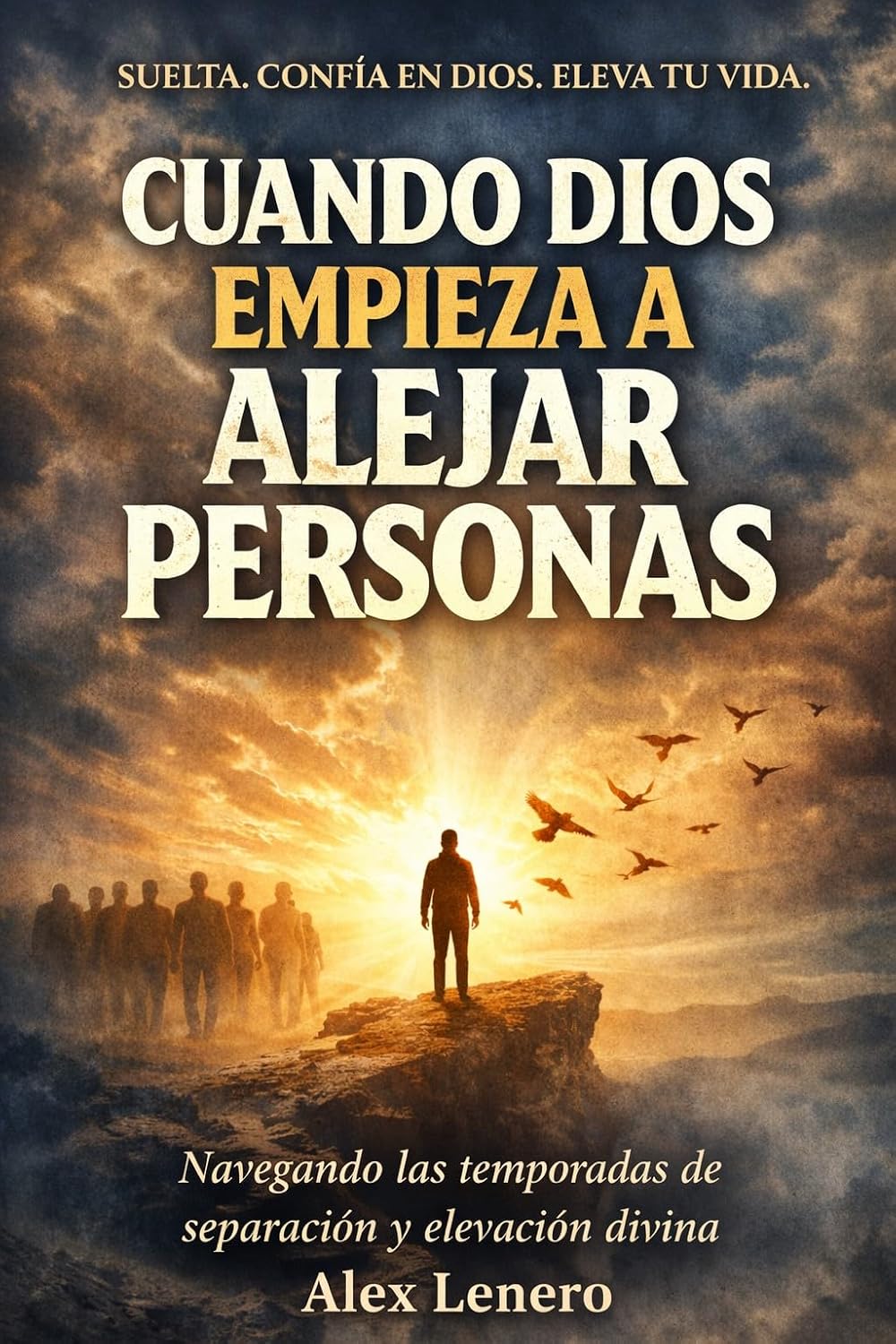 Cuando Dios Empieza a Quitar Personas de Tu Vida book cover